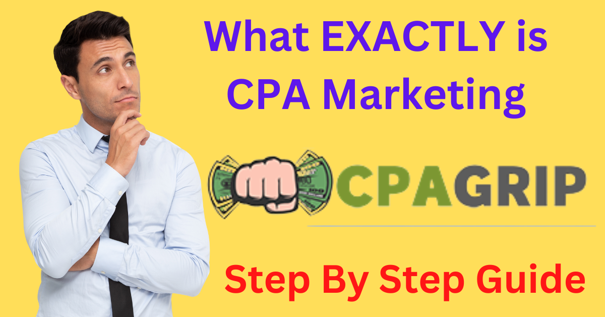 What EXACTLY is CPA Marketing