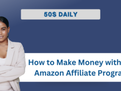 How to Make Money with the Amazon Affiliate Program