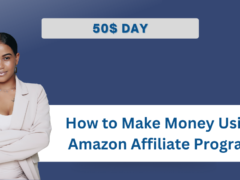 How to Make Money Using Amazon Affiliate Program