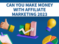 Can you make money with affiliate marketing 2023
