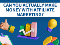 Can You Actually Make Money with Affiliate Marketing?
