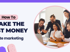 how to make the most money affiliate marketing